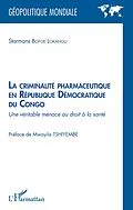 E-Book (epub) La criminalite pharmaceutique en Republique Democratique du Congo von Bofoe Lokangu Starmans Bofoe Lokangu