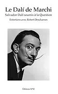 E-Book (epub) Le Dali de Marchi von Marchi Jean-Francois Marchi