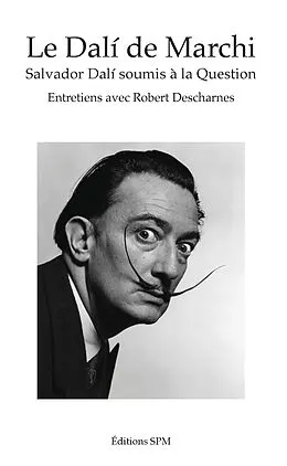 E-Book (epub) Le Dali de Marchi von Marchi Jean-Francois Marchi