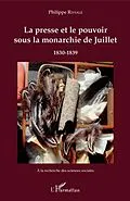 ePUB La presse et le pouvoir sous la monarchie de Juillet von Riviale Philippe Riviale