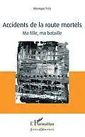 E-Book (epub) Accidents de la route mortels von Fritz Monique Fritz