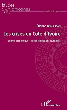 E-Book (epub) Les crises en Cote d'Ivoire von N'Guessan Etienne N'Guessan