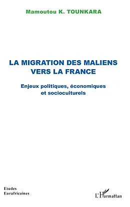 E-Book (epub) La migration des maliens vers la France von Tounkara Mamoutou K. Tounkara