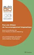 E-Book (epub) Pour une ethique de l'accompagnement biographique von Dizerbo Sous la coordination de Anne Dizerbo