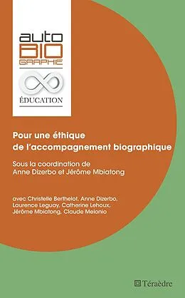 E-Book (epub) Pour une ethique de l'accompagnement biographique von Dizerbo Sous la coordination de Anne Dizerbo