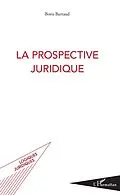 E-Book (epub) La prospective juridique von Barraud Boris Barraud