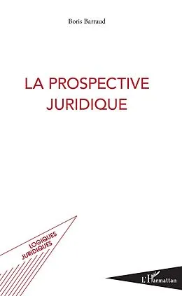 E-Book (epub) La prospective juridique von Barraud Boris Barraud