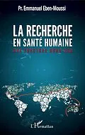 E-Book (epub) La recherche en sante humaine von Eben-Moussi Emmanuel Eben-Moussi