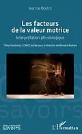 E-Book (epub) Les facteurs de la valeur motrice von Andrieu Bernard Andrieu