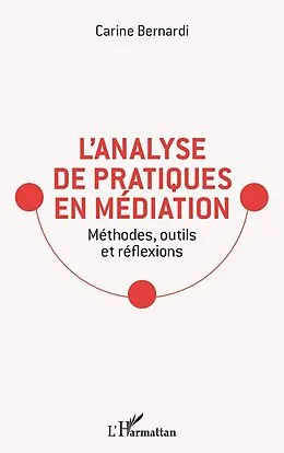 E-Book (epub) L'analyse de pratiques en mediation von Bernardi Carine Bernardi