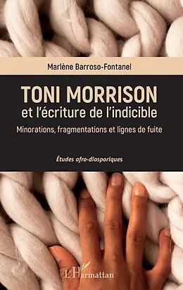 ePUB Toni Morrison et l'ecriture de l'indicible von Barroso-Fontanel Marlene Barroso-Fontanel