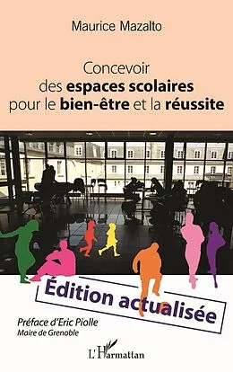 E-Book (epub) Concevoir des espaces scolaires pour le bien-etre et la reussite von Mazalto Maurice Mazalto