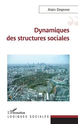E-Book (epub) Dynamiques des structures sociales von Degenne Alain Degenne