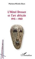 E-Book (epub) L'Hotel Drouot et l'art africain 1945-1960 von Biton Marlene-Michele Biton