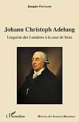 E-Book (epub) Johann Christoph Adelung von Francois Jacques Francois