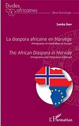 E-Book (epub) La diaspora africaine en Norvege. Immigration et integration en Europe von Diop Samba Diop