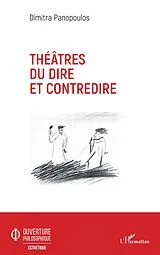 E-Book (epub) Theatres du dire et contredire von Panopoulos Dimitra Panopoulos