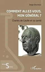 E-Book (epub) Comment allez-vous, mon general ? von Deschaux Serge Deschaux