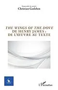 E-Book (epub) Wings of the Dove de Henry James : de l'oeuvre au texte von Gutleben Christian Gutleben