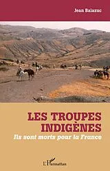 E-Book (epub) Les troupes indigenes von Balazuc JEAN Balazuc