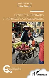 E-Book (epub) Identites alimentaires et heritages gastronomiques von Stengel Kilien Stengel