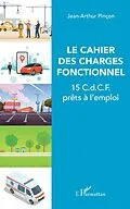 E-Book (epub) Le cahier des charges fonctionnel von Pincon Jean-Arthur Pincon