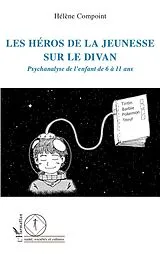 E-Book (epub) Les heros de la jeunesse sur le divan von Compoint Helene Compoint
