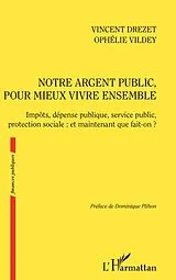 E-Book (epub) Notre argent public pour mieux vivre ensemble von Drezet Vincent Drezet