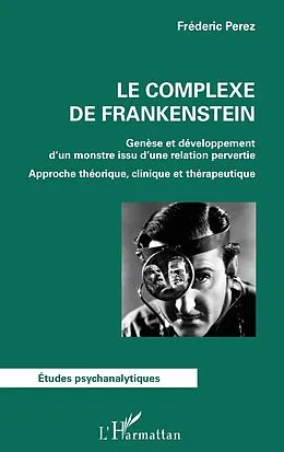 E-Book (epub) Le complexe de Frankenstein von Perez Frederic Perez
