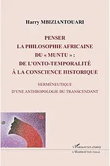 E-Book (epub) Penser la philosophie africaine du &quote; muntu &quote; von Mbiziantouari Harry Mbiziantouari