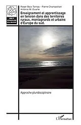 E-Book (epub) Enseignement et apprentissage en tension dans des territoires ruraux, montagnards et urbains d'Europe du sud von Boix Roser Tomas Boix Roser