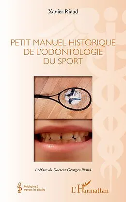 E-Book (epub) Petit manuel historique de l'odontologie du sport von Riaud Xavier Riaud
