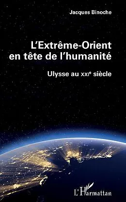 E-Book (epub) L'Extreme-Orient en tete de l'humanite von Binoche Jacques Binoche