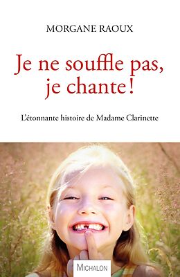 eBook (epub) Je ne souffle pas, je chante ! de Raoux