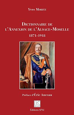 eBook (epub) Dictionnaire de l'Annexion de l'Alsace-Moselle de Moritz