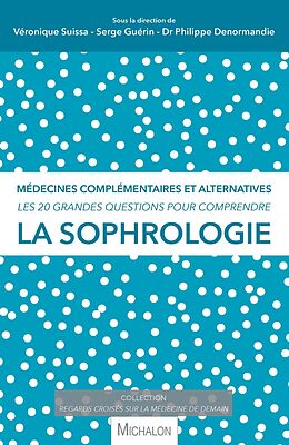 eBook (epub) Les 20 grandes questions pour comprendre la sophrologie de Guerin, Suissa, Denormandie