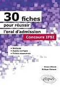 Kartonierter Einband 30 fiches pour réussir l'oral d'admission en IFSI von Simon Villaret, Philippe Flament