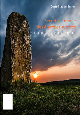 Broché Secrets et magie des énergies subtiles de Jean-Claude Sellie