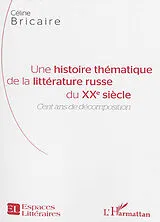 Kartonierter Einband Une histoire thématique de la littérature russe du XXe siècle von Céline Bricaire