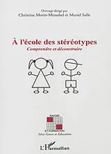 Kartonierter Einband A l'école des stéréotypes von Christine Morin-Messabel, Muriel Salle