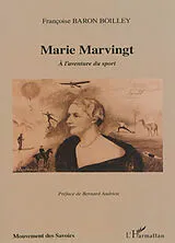 Kartonierter Einband (Kt) Marie Marvingt von Francoise Baron boilley