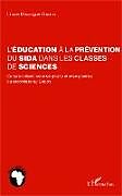 Couverture cartonnée L'éducation à la prévention du sida dans les classes de sciences de Liliane Mbazogue-Owono