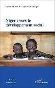 Couverture cartonnée Niger : vers le développement social de Institut national de la statistique du Niger
