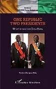 Kartonierter Einband One republic, Two Presidents von Lou Amanan Hélène Dandi