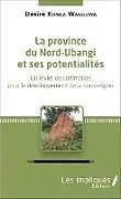 Kartonierter Einband La province du Nord-Ubangi et ses potentialités von Désiré Konga Wanguwa