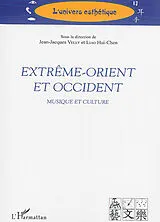 Kartonierter Einband Extrême-Orient et Occident von Hui-Chen Liao, Jean-Jacques Velly