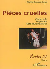  Pièces cruelles von Bruneau-Suhas Regine