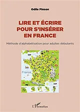  Lire et écrire pour s'insérer en France von Odile Pinson