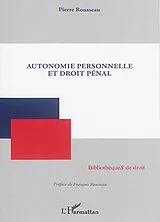 Kartonierter Einband (Kt) Autonomie personnelle et droit pénal von Pierre Rousseau