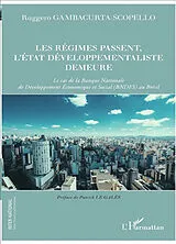 Kartonierter Einband Les régimes passent, l'Etat developpementaliste demeure von Ruggero Gambacurta-Scopello